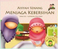 Image of Aisyah Senang Menjaga Kebersihan