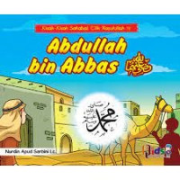 Image of Kisah-Kisah Sahabat Cilik Rasulullah : Abdullah bin Abbas