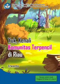 Image of Yuk, Kenali Komunitas Terpencil di Riau