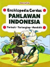 Image of Ensiklopedia Cerdas: pahlawan Indonesia