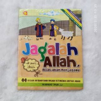 Image of Jagalah Alllah , Allah akan Menjagamu : 44 kisah akidah dan ihsan istimewa untuk anak