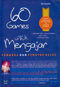 Image of 60 Games untuk Mengajar: pembuka dan penutup kelas