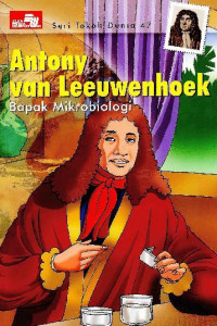 Image of Antony Van Leeuwenhoek, Bapak Mikrobiologi