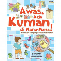 Image of Awas, ada Kuman di Mana-Mana! : kumpulan dongeng edukasi kebersihan