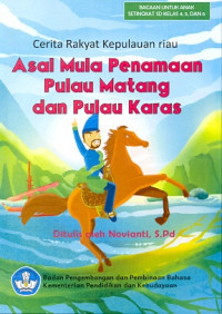 Image of Asal mula penamaan pulau Matang dan pulau Karas:cerita rakyat kepulauan Riau