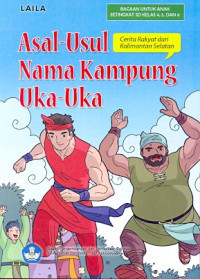 Image of Asal-usul nama kampung uka-uka:cerita rakyat dari Kalimantan Selatan