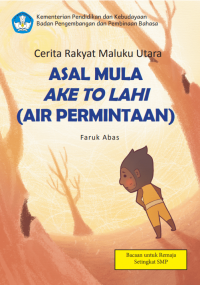 Image of Asal Mula Ake To Lahi (Air Permintaan) : Cerita Rakyat dari Maluku Utara