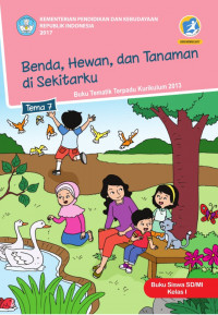 Image of Benda, Hewan, dan Tanaman di Sekitarku : tema 7 buku siswa sd/mi kelas 1