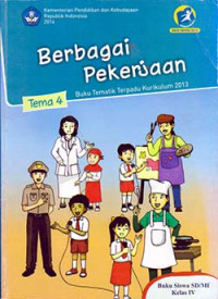 Image of Berbagai Pekerjaan: tema 4 buku siswa sd/mi kelas 4