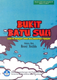 Image of Bukit batu Suli:cerita rakyat dari Kalimantan Tengah