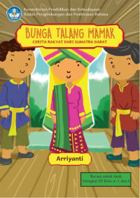Image of Bunga Talang Mamak : Cerita Rakyat dari Sumatra Barat