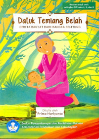 Image of Datuk Temiang Belah:cerita rakyat dari Bangka Belitung