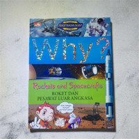 Image of Why? Rocket and Spacecrafts (Roket dan Pesawat Luar Angkasa)