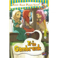 Image of Trio Gambrenk : kecil-kecil punya karya