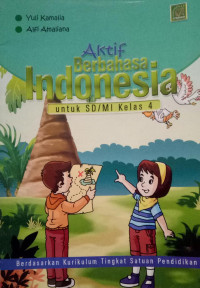 Image of Aktif Berbahasa Indonesia : untuk sd/mi kelas 4