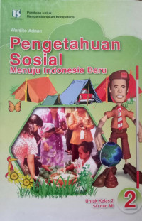 Image of Pengetahuan Sosial Menuju Indonesia Baru :untuk sd/mi kelas 2