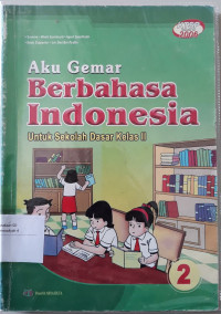 Image of Aku Gemar Berbahasa Indonesia ; sekolah dasar kelas II
