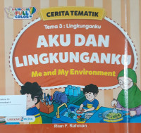 Image of Aku dan Lingkunganku : cerita tematik