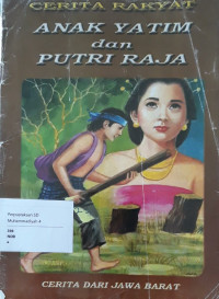 Image of Anak Yatim dan Putri Raja : cerita rakyat dari jawa barat