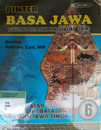 Image of Pinter Bahasa Jawa: piwulang basa jawa kangge kelas 6 sd/mi