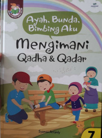 Image of Ayah, Bunda, Bimbing Aku: Mengimani Qadha & Qadar
