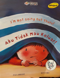 Image of Aku Tidak Mau Keluar!