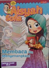 Image of Aisyah Sofia : Membaca itu menyenangkan!