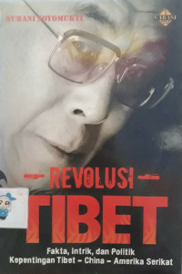 Image of Revolusi Tibet : fakta, intrik, dan politik kepentingan tibet - china - amerika serikat