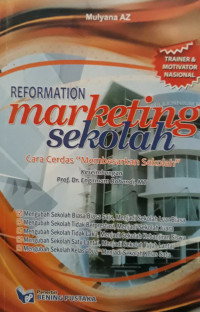 Image of Reformation Marketing Sekolah : cara  cerdas membesarkan sekolah