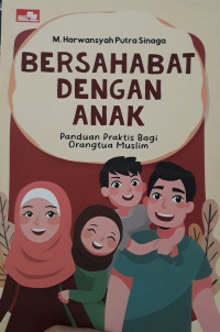 Image of Bersahabat Dengan Anak : panduan praktis bagi orang tua muslim