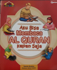 Image of Aku Bisa Membaca Al-Qur'an Kapan Saja