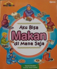 Image of Aku Bisa Makan Di Mana Saja