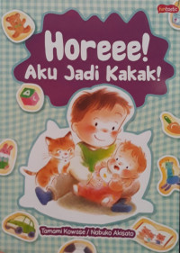Image of Horee! Aku Jadi Kakak!