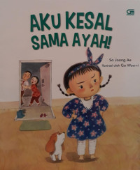 Image of Aku Kesal Sama Ayah!