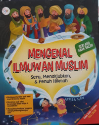 Image of Mengenal Ilmuwan Muslim : seru, menakjubkan & penuh hikmah