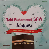 Image of Nabi Muhammad SAW Idolaku : buku cerita anak islam