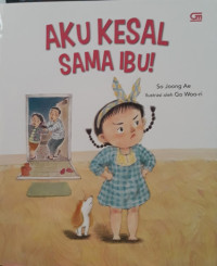 Image of Aku Kesal Sama Ibu!