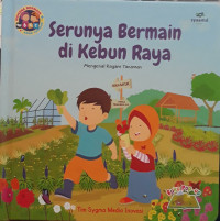 Image of Serunya Bermain Di Kebun Raya : mengenal ragam tanaman