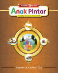 Image of Ensiklopedia Anak Pintar: petunjuk orang tua