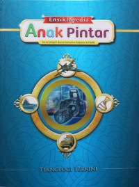 Image of Ensiklopedia Anak Pintar: teknologi terkini