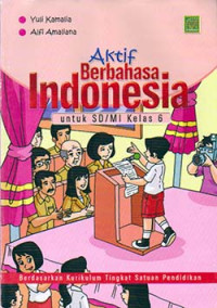 Image of Aktif Berbahasa Indonesia: untuk sd/mi kelas 6