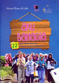 Image of Aku Bahagia: sudut pandang kebahagiaan dari adik-adik panti se-Malang raya