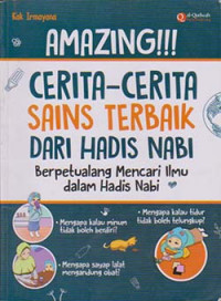 Image of Amazing!!!: cerita-cerita sains terbaik dari hadis nabi