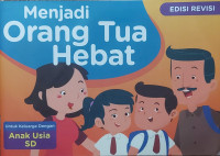 Image of Menjadi Orang Tua Hebat: untuk keluarga dengan anak usia SD