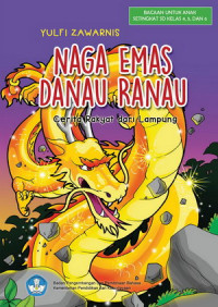 Image of Naga Emas Danau Ranau : cerita rakyat dari Lampung