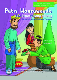 Image of Putri Waeruwondo dan Sepatu yang Hilang : cerita rakyat dari Sulawesi Tenggara