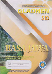 Image of Gladhen Basa Jawa: muatan lokal pergub Jawa Timur untuk sekolah dasar/mi kelas 3