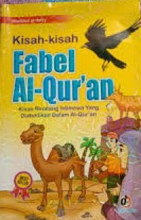 Image of Kisah-Kisah Fabel Al-Qur'an : kisah binatang istimewa yang diabadikan Al-Qur'an