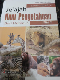 Image of Ensiklopedia Jelajah Ilmu Pengetahuan : seri mamalia jilid 1