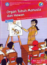 Image of Organ Tubuh Manusia dan Hewan: tema 6buku siswa sd/mi kelas 5